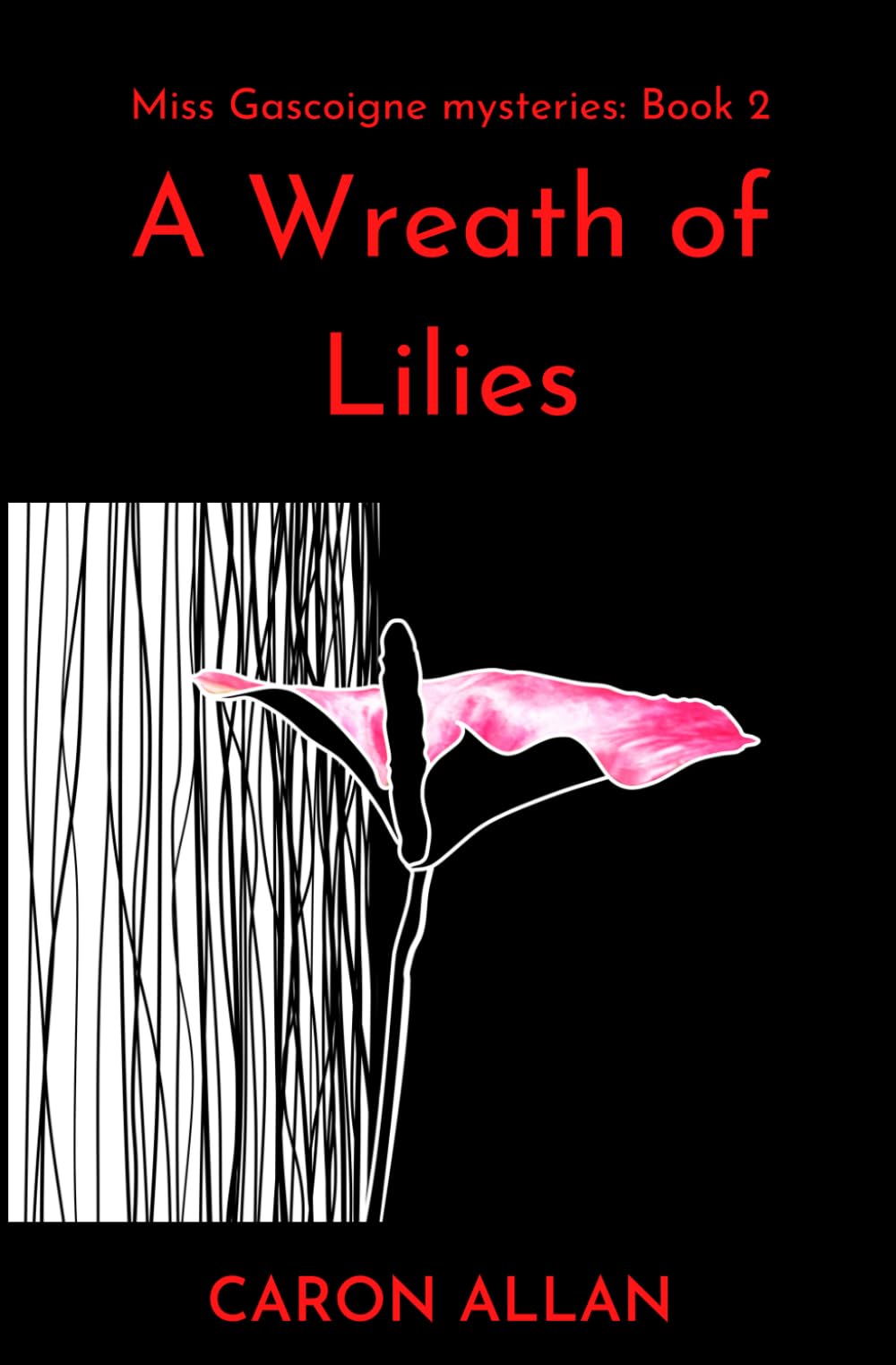 A Wreath of Lilies: Miss Gascoigne mysteries book 2: an intriguing cosy mystery set in the swinging 60s