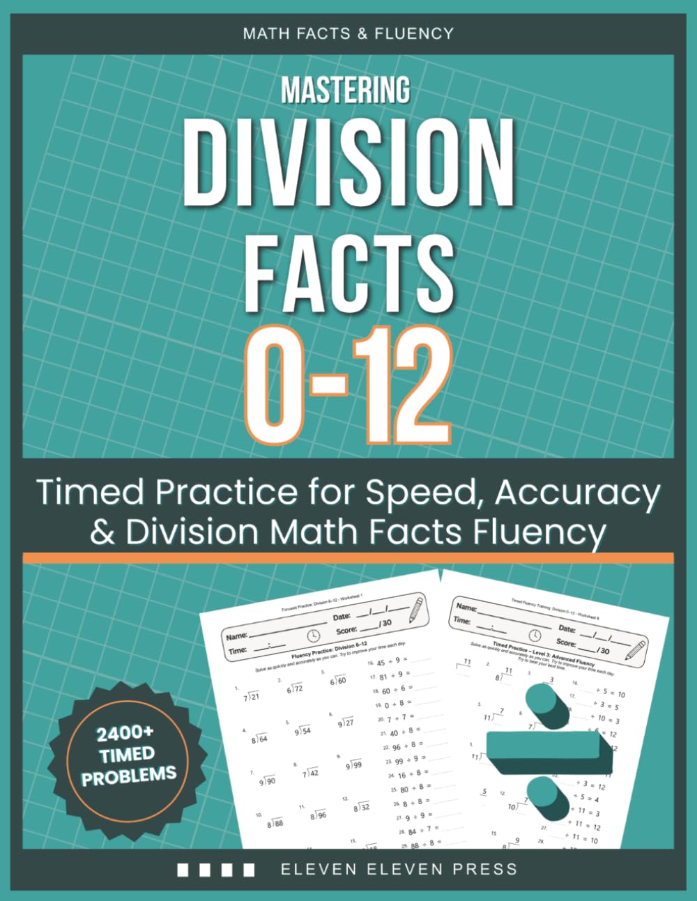Mastering Division Facts 0-12: Timed Practice for Speed, Accuracy & Division Math Facts Fluency (Math Facts & Fluency Series)