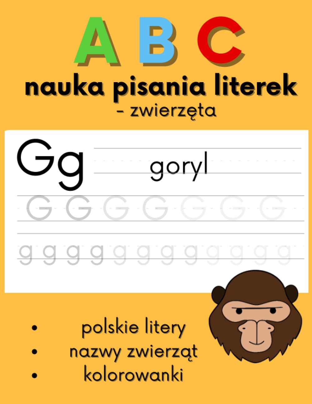 ABC Zeszyt Ćwiczeń Dla Dzieci - Nauka Pisania Literek Zwierzęta - Polskie Litery - Kolorowanki - Nazwy Zwierząt: Letter Tracing Practice Workbook For ... - Coloring And Activity Book (Polish Edition)