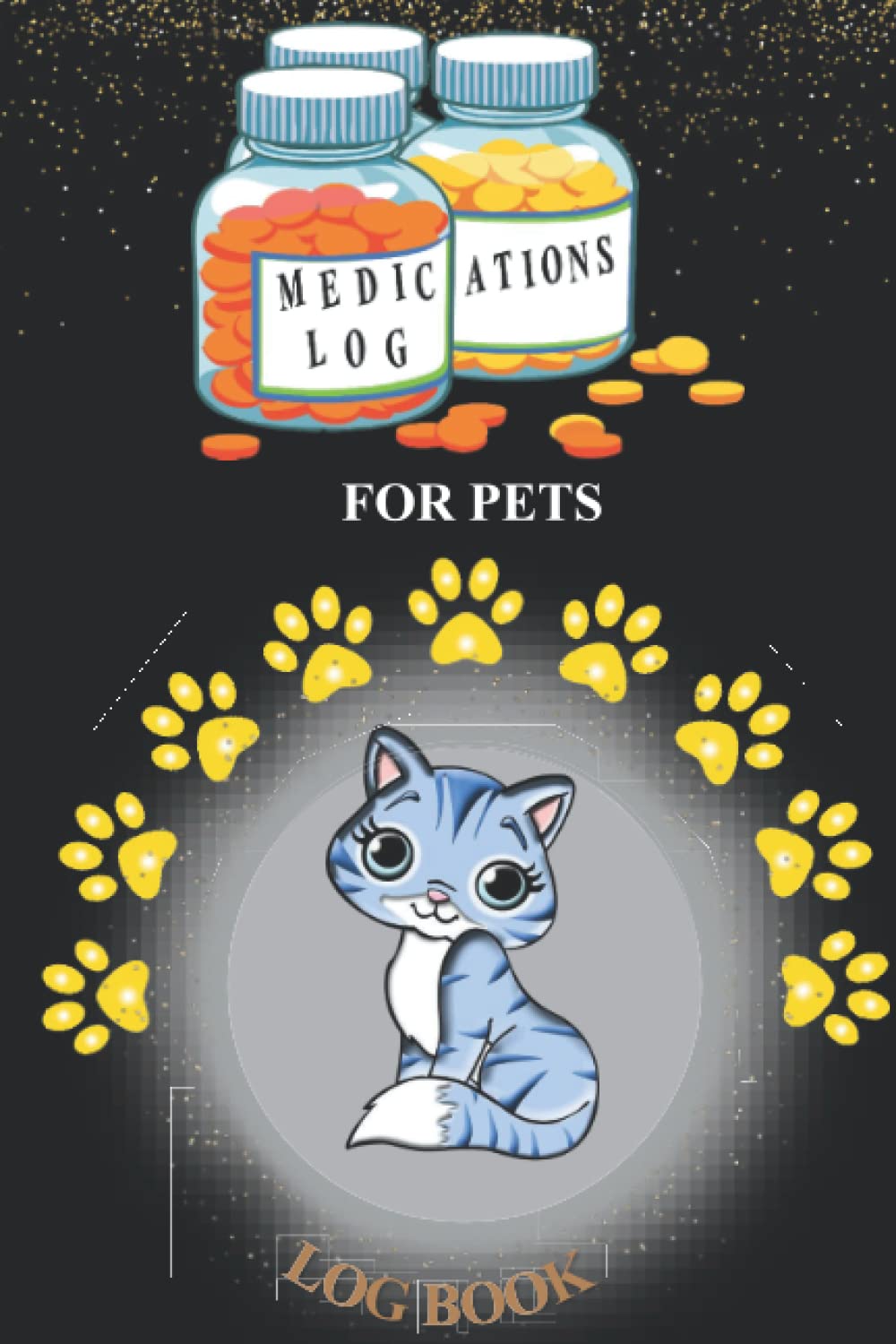 MEDICATIONS LOG FOR PETS: Nice book and help you to track your pet's medicine