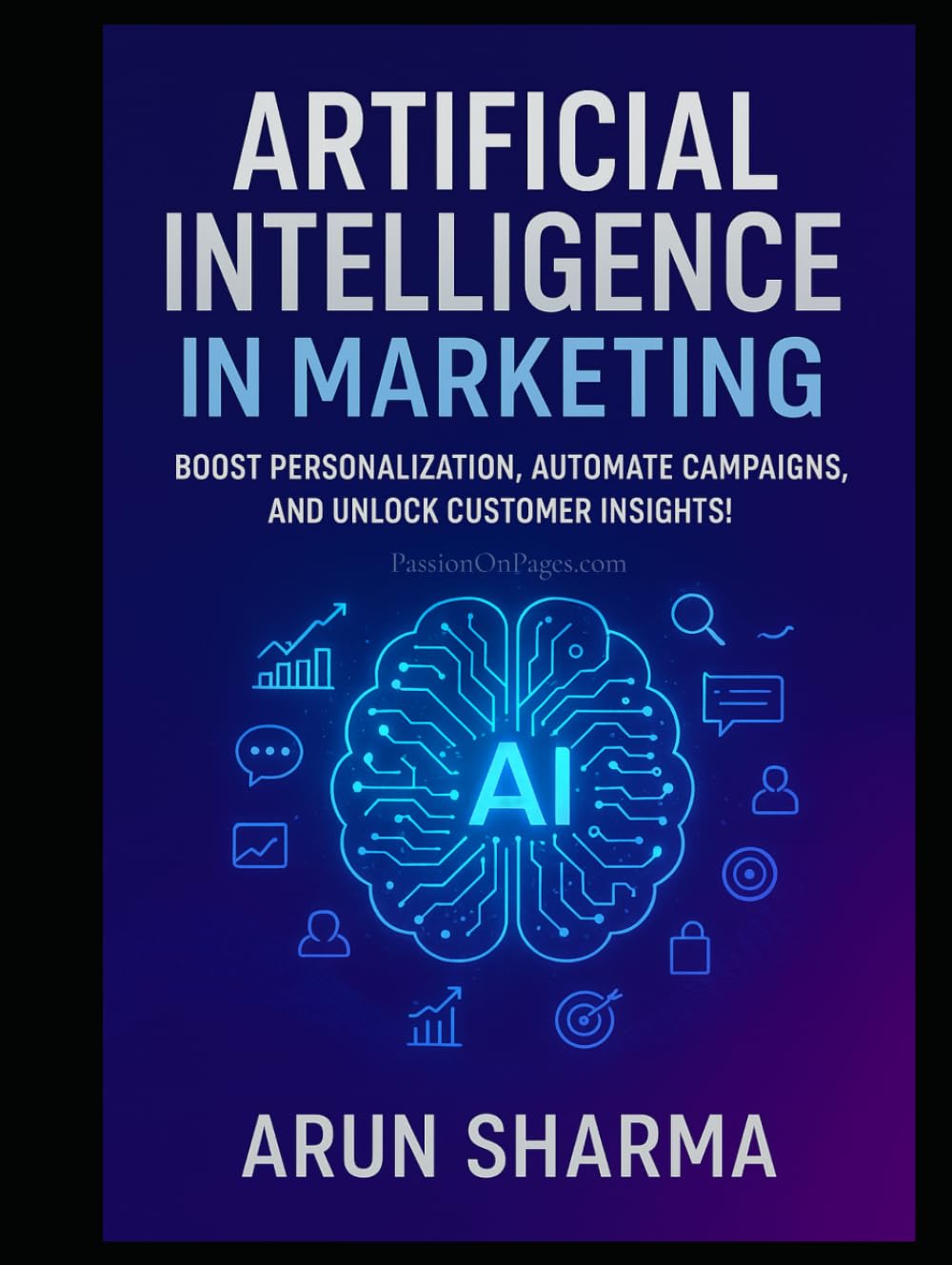 Artificial Intelligence in Marketing: Boost Personalization, Automate Campaigns, and Unlock Customer Insights!