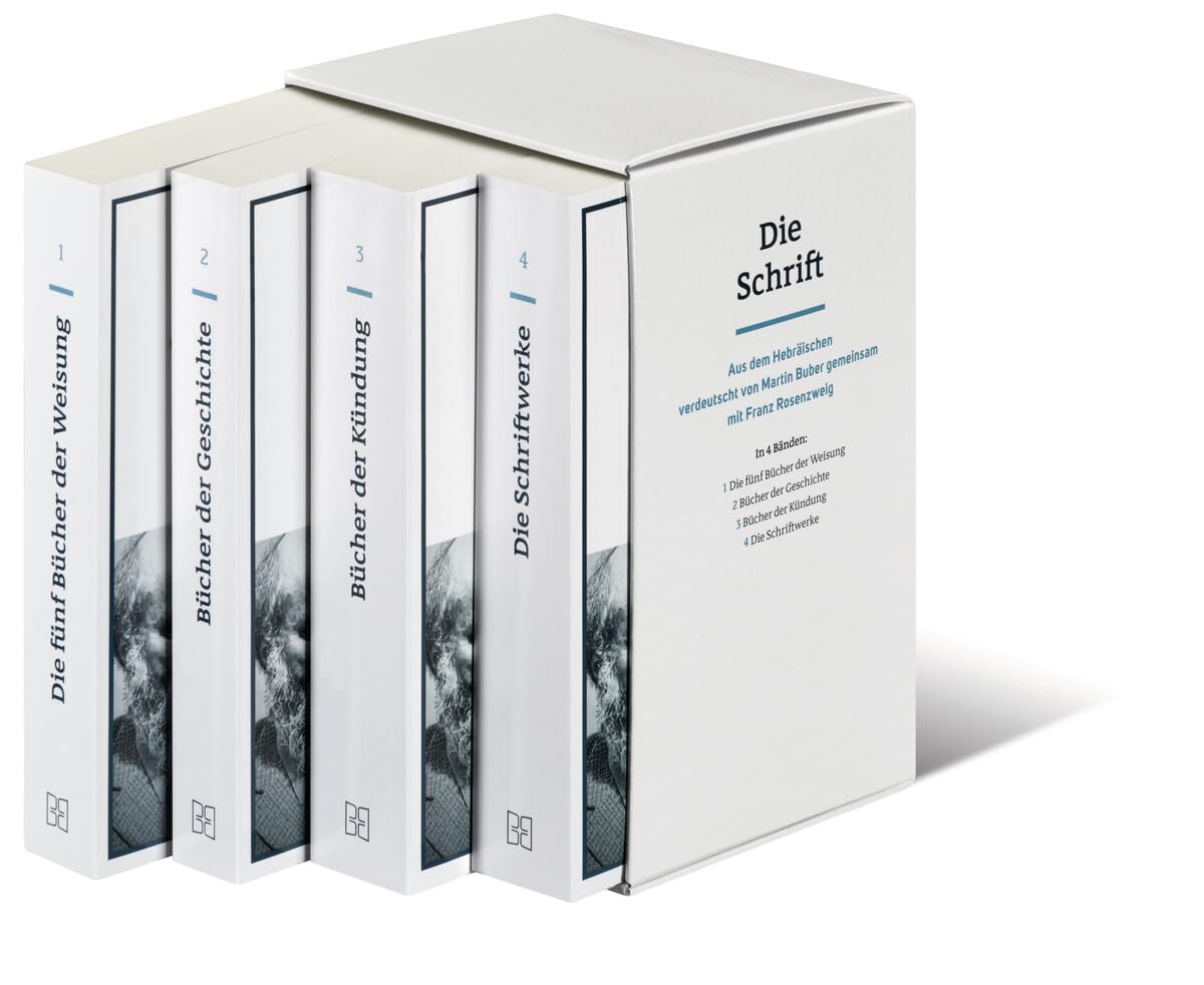 Die Schrift (Buber-Rosenzweig): Neuübersetzung des Alten Testaments. Die fünf Bücher der Weisung; Bücher der Geschichte; Bücher der Kündung; Die Schriftwerke