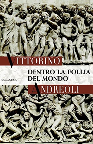 Vittorino Andreoli – Dentro la follia del mondo (2012)