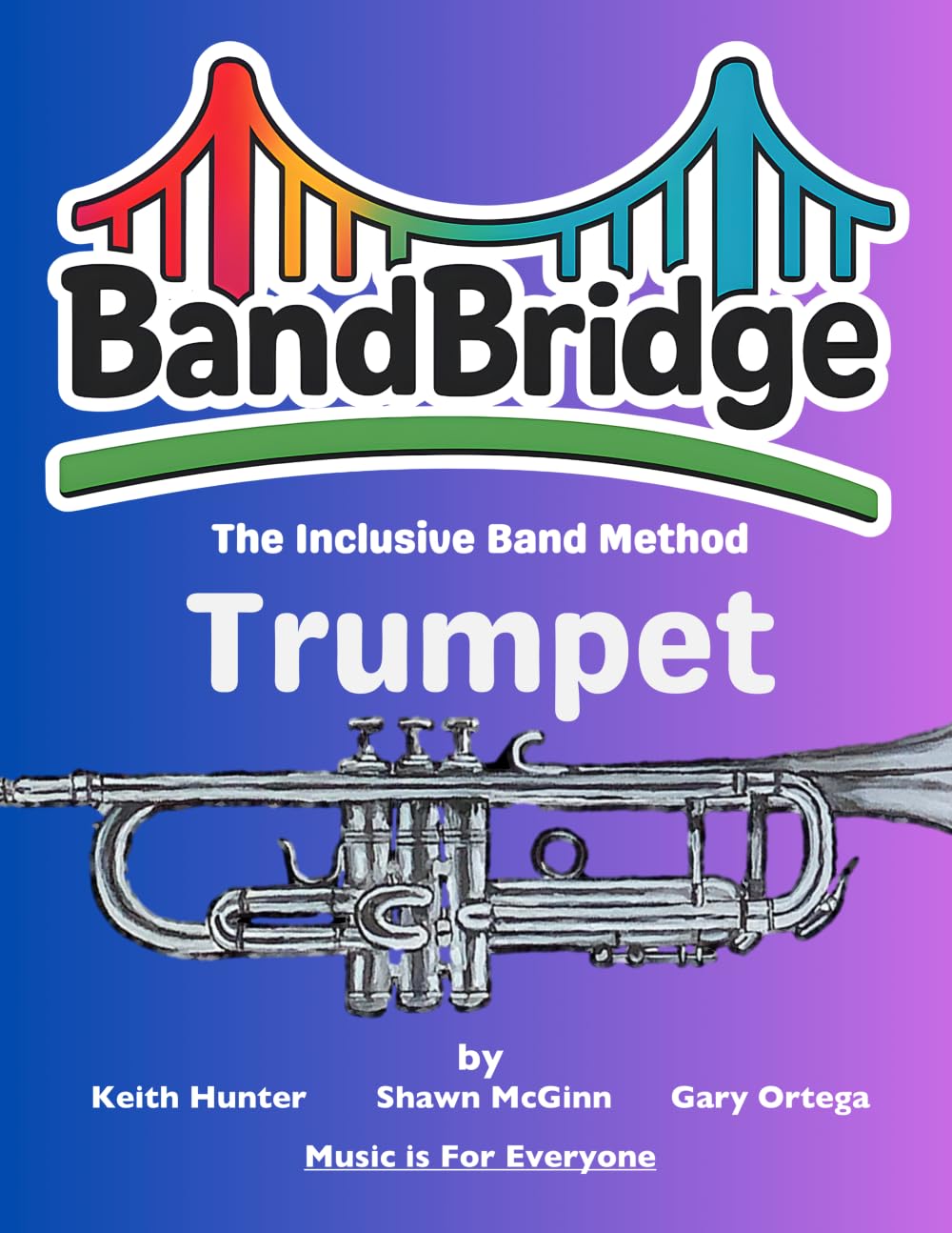 BandBridge Beginning Band Method Book for Trumpet: The Inclusive Band Method (BandBridge Beginning Band Method Books: The Inclusive Band Method)