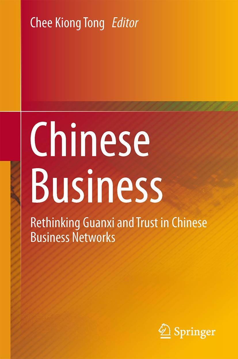 Buy Chinese Business: Rethinking Guanxi and Trust in Chinese Business Networks — BookShops.in