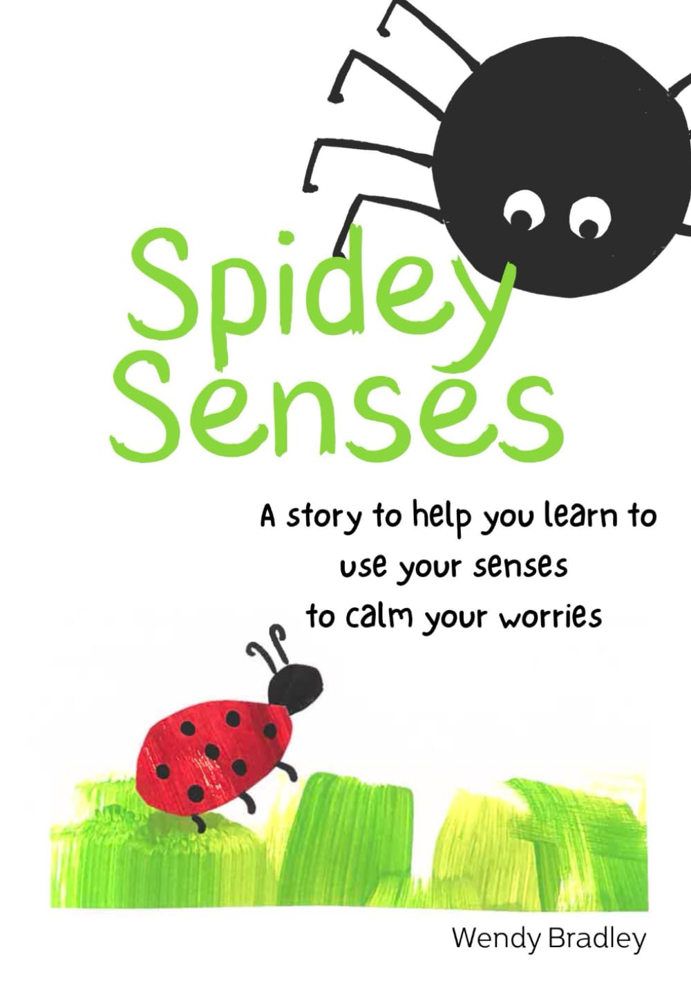 Spidey Senses: A story to help you use your senses to calm your worries (Calming Senses Series)