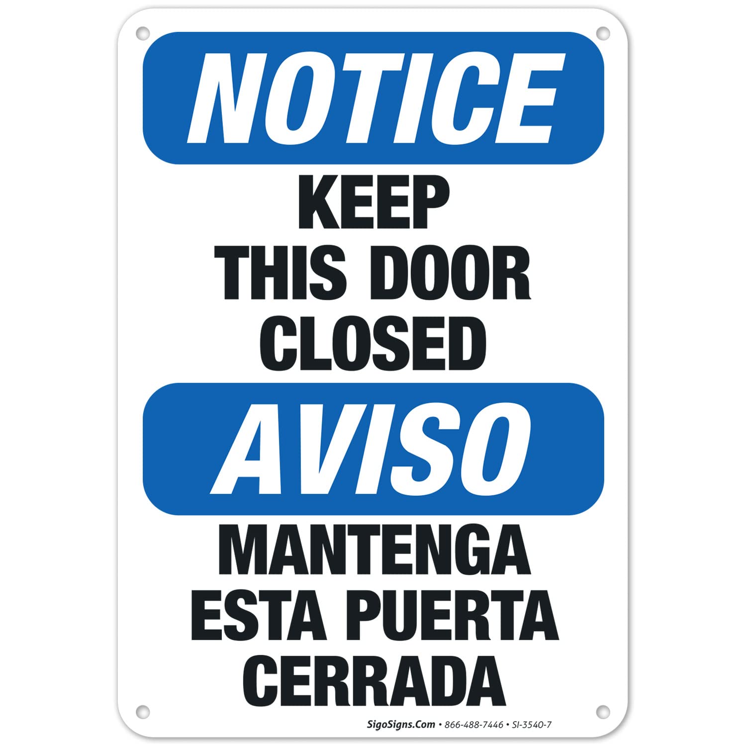 Keep This Door Closed Bilingual Sign, OSHA Notice Sign, 10x7 Inches, 55 mil Thick HDPS (high Density polystyrene), Made in USA