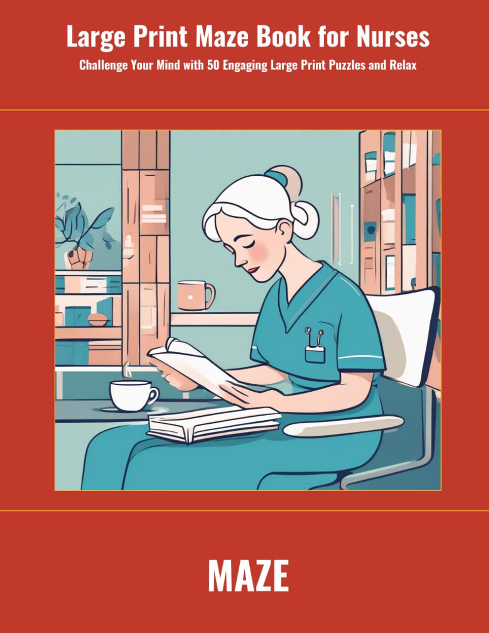 Large Print Maze Book for Nurses: Challenge Your Mind with 50 Engaging Large Print Puzzles and Relax (SharpMind Press Nurses Puzzle Collection)