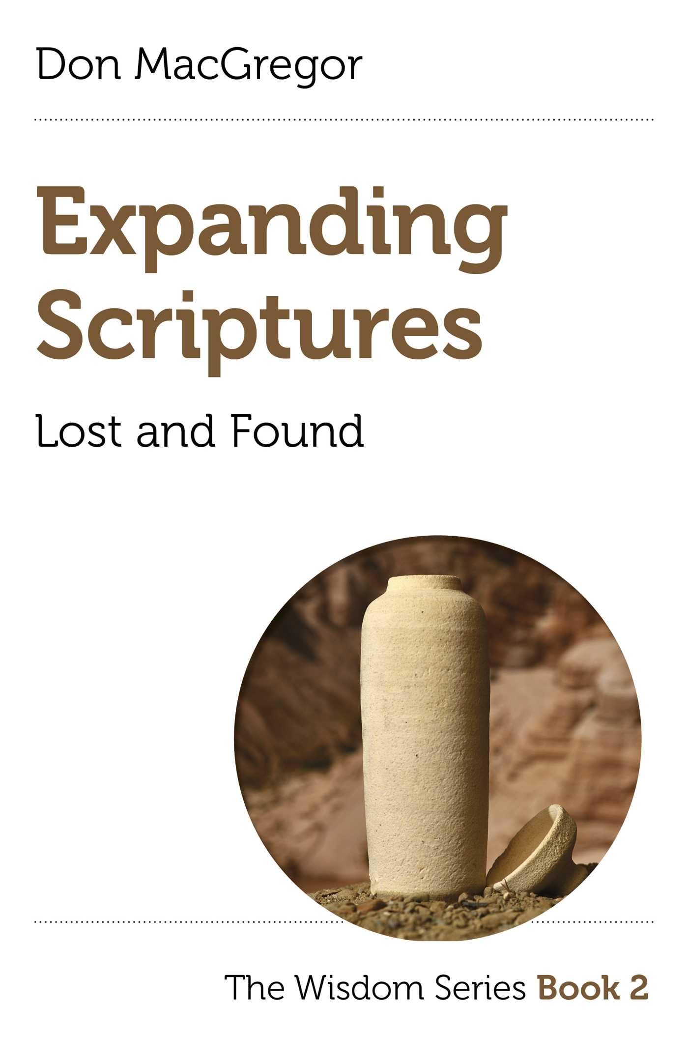 Expanding Scriptures: Lost and Found: The Wisdom by Don MacGregor PAPERBACK