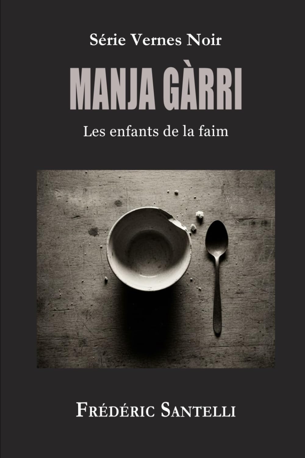 Manja gàrri: Les enfants de la faim (Vernes Noir)