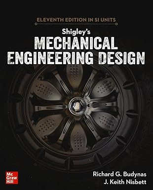 Shigley's Mechanical Engineering Design