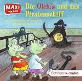Die Olchis und das Piratenschiff und zwei Geschichten von Isabel Abedi und Christoph Schöne: Ungekürzte Lesung mit Geräuschen und Musik MAXI-Hörbuch, ca. 28 min.