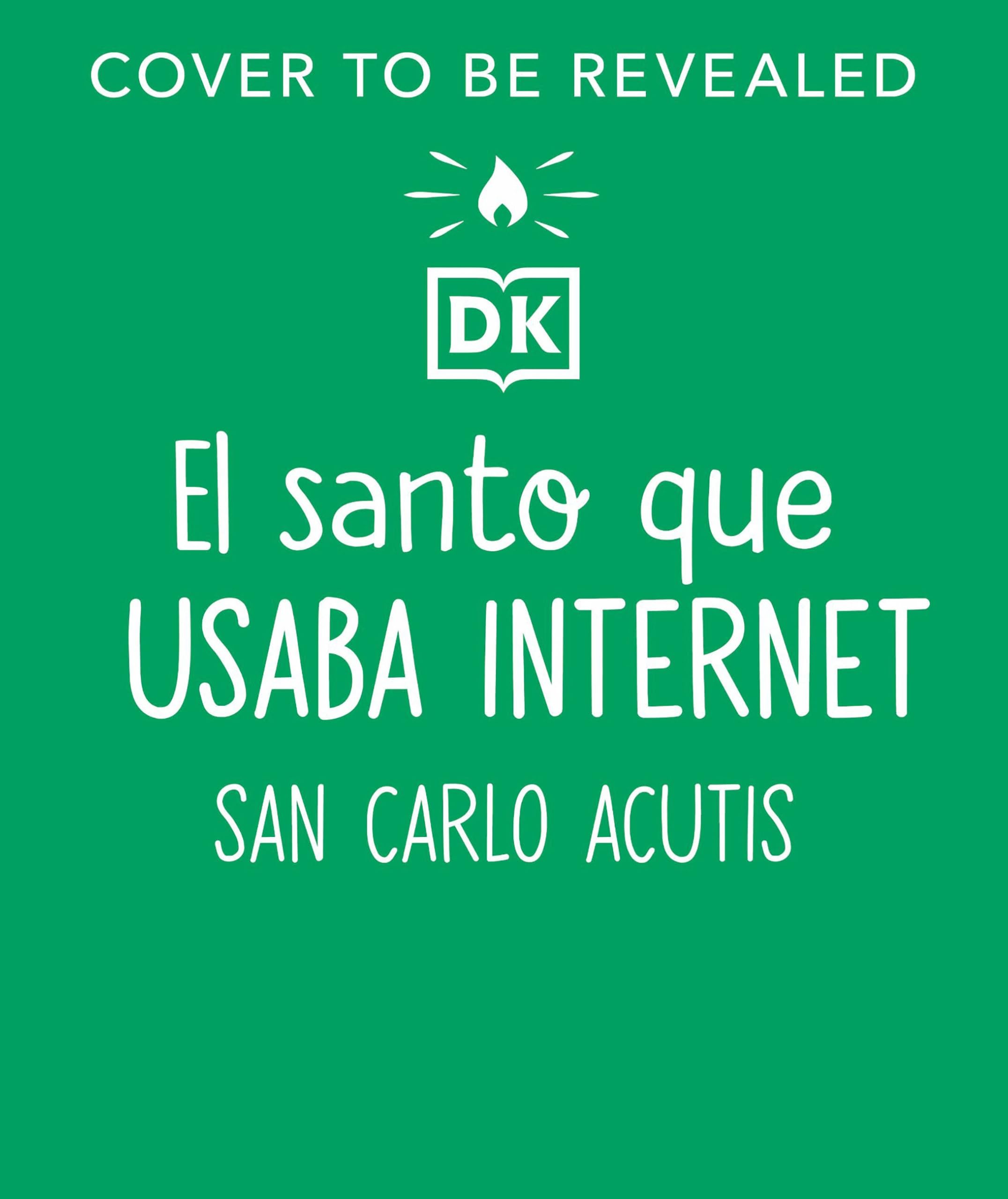 The Saint Who Used the Internet (Spanish Edition)