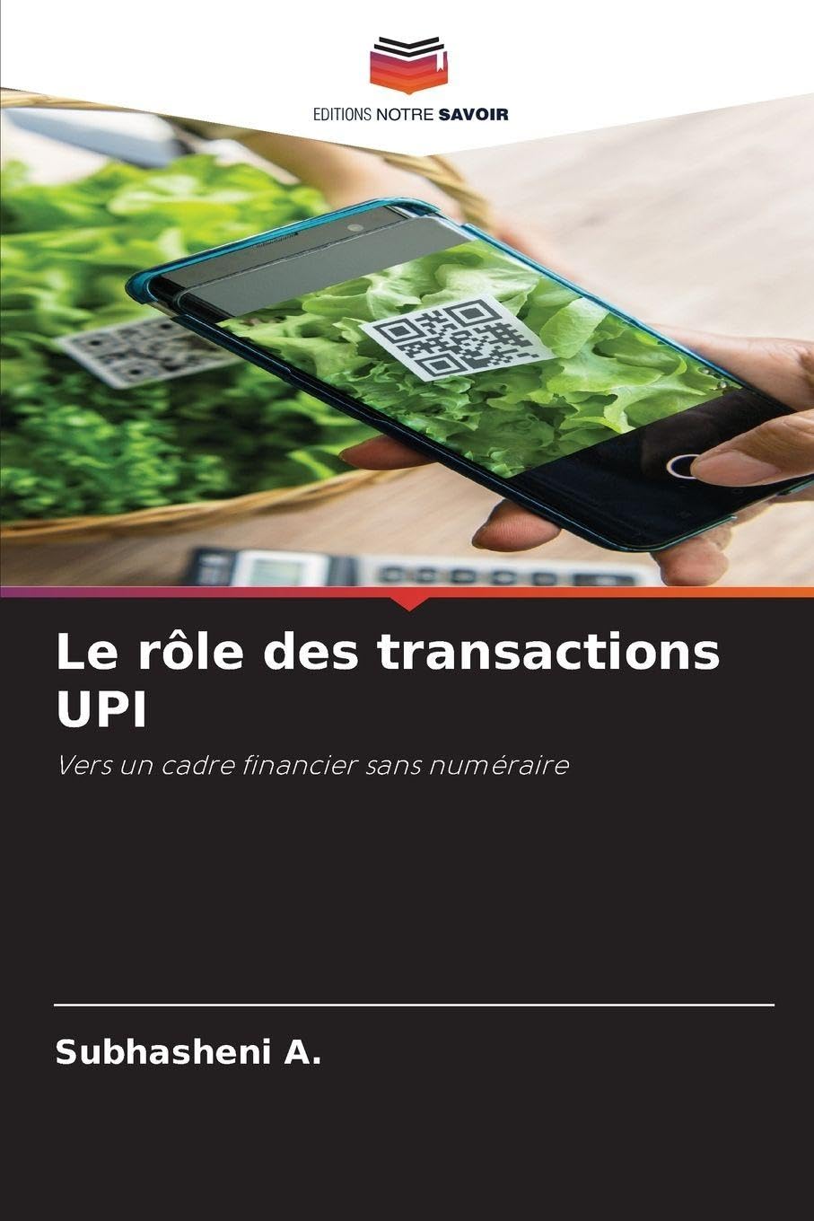 Le rôle des transactions UPI: Vers un cadre financier sans numéraire