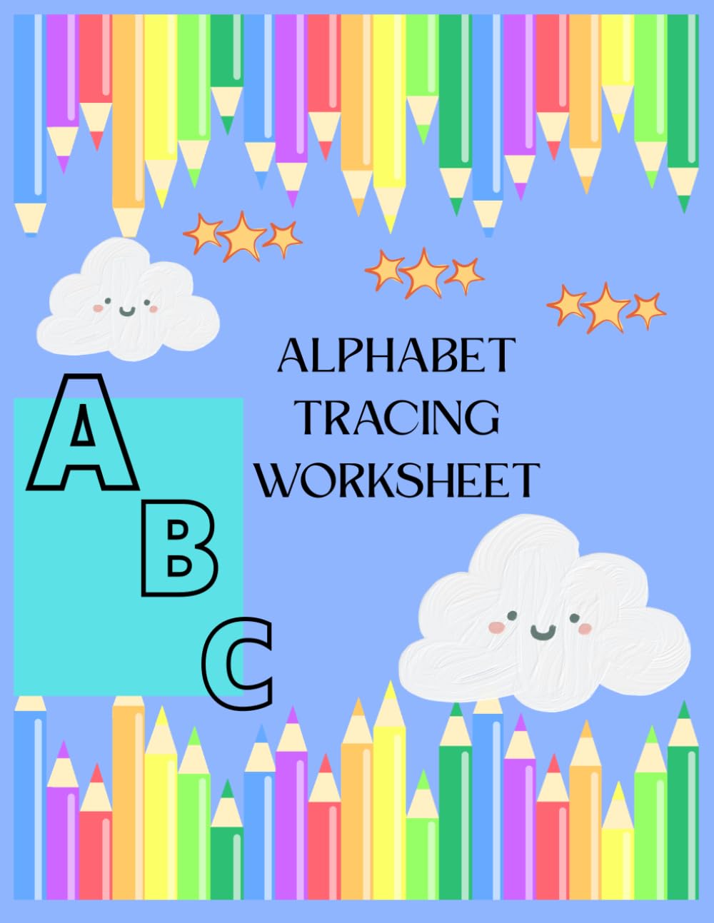 Alphabet Tracing Worksheets for Kids.: Letter Tracing Practice Book for Preschoolers and Kindergarten | Learn to Write ABCs with Fun Illustrations.