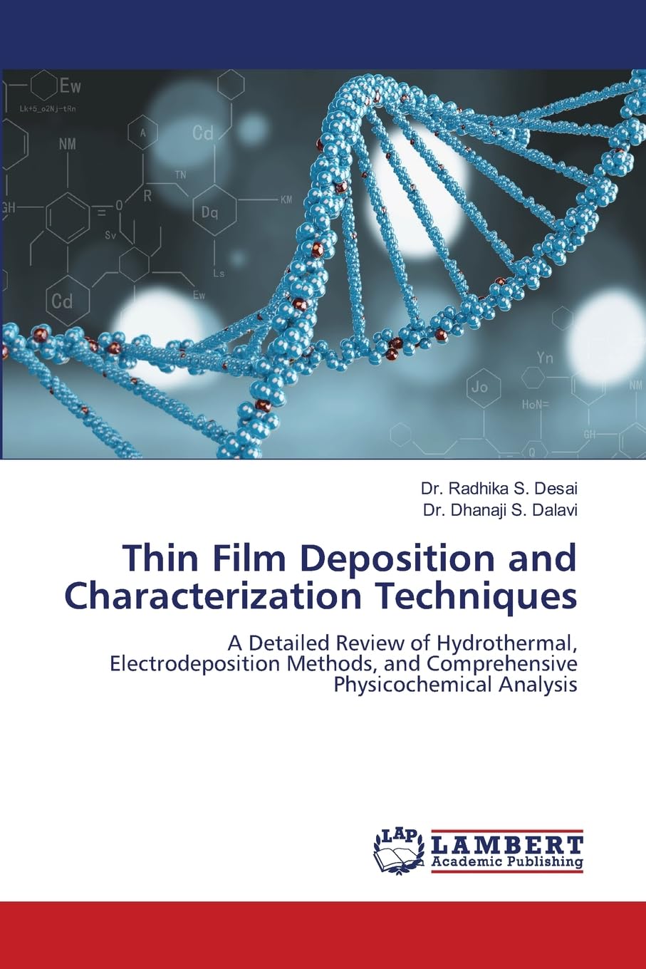 Thin Film Deposition and Characterization Techniques: A Detailed Review of Hydrothermal, Electrodeposition Methods, and Comprehensive Physicochemical Analysis