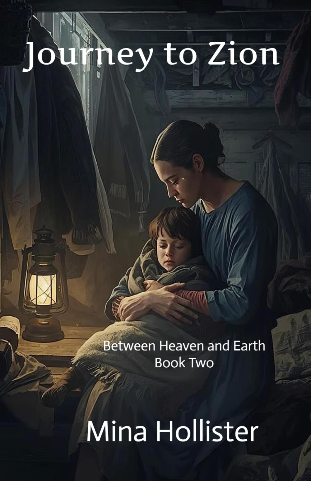 Journey to Zion: Between Heaven and Earth - Book 2