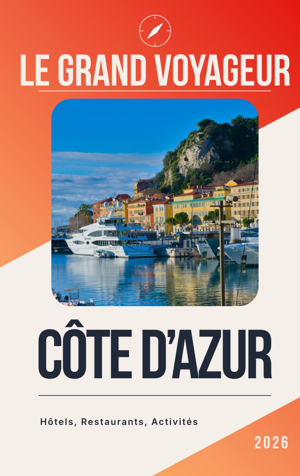 Le Grand Voyageur - Guide de la Côte d'Azur (Le Grand Voyageur - Guides de Voyage)