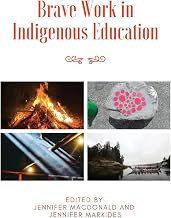 Brave Work in Indigenous Education