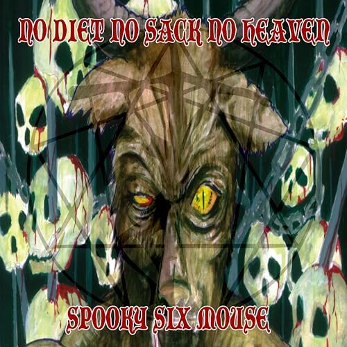 Amazon.co.jp: NO DIET NO SACK NO HEAVEN : SPOOKY SIX MOUSE