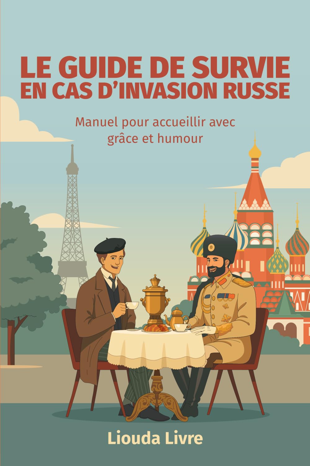 Kit de survie en cas d'invasion Russe: guide de négociation pour les accueillir avec style