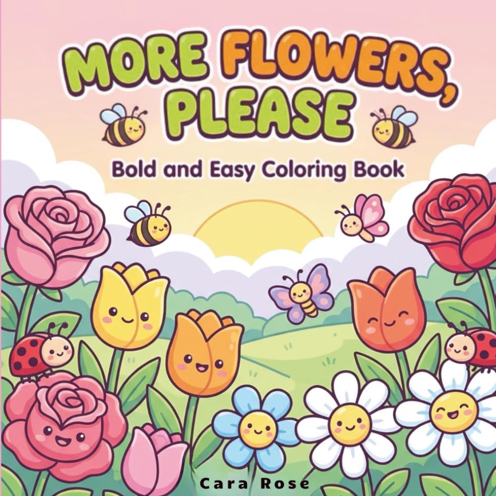 More Flowers, Please: Bold and Easy Coloring Book