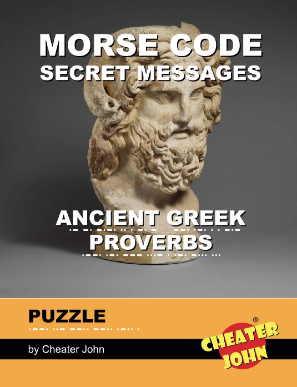 Morse Code Secret Messages Puzzle: Ancient Greek Proverbs (Morse Code Puzzles)