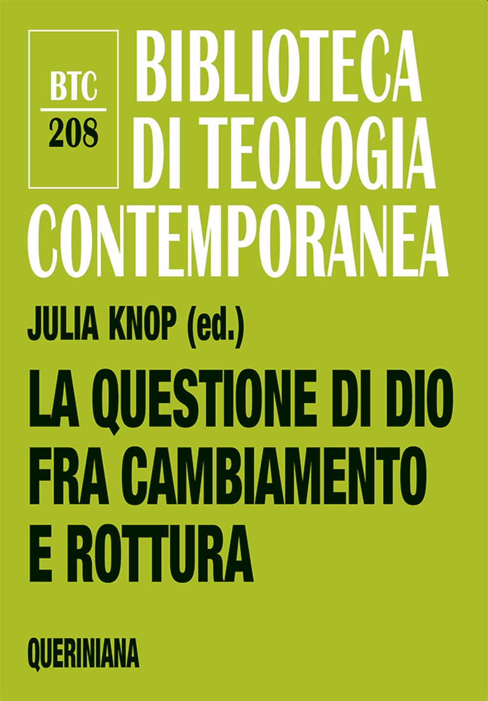 La Questione Di Dio Fra Cambiamento E Rottura. Teologia E Pastorale Nell'epoca Della Secolarità - 4