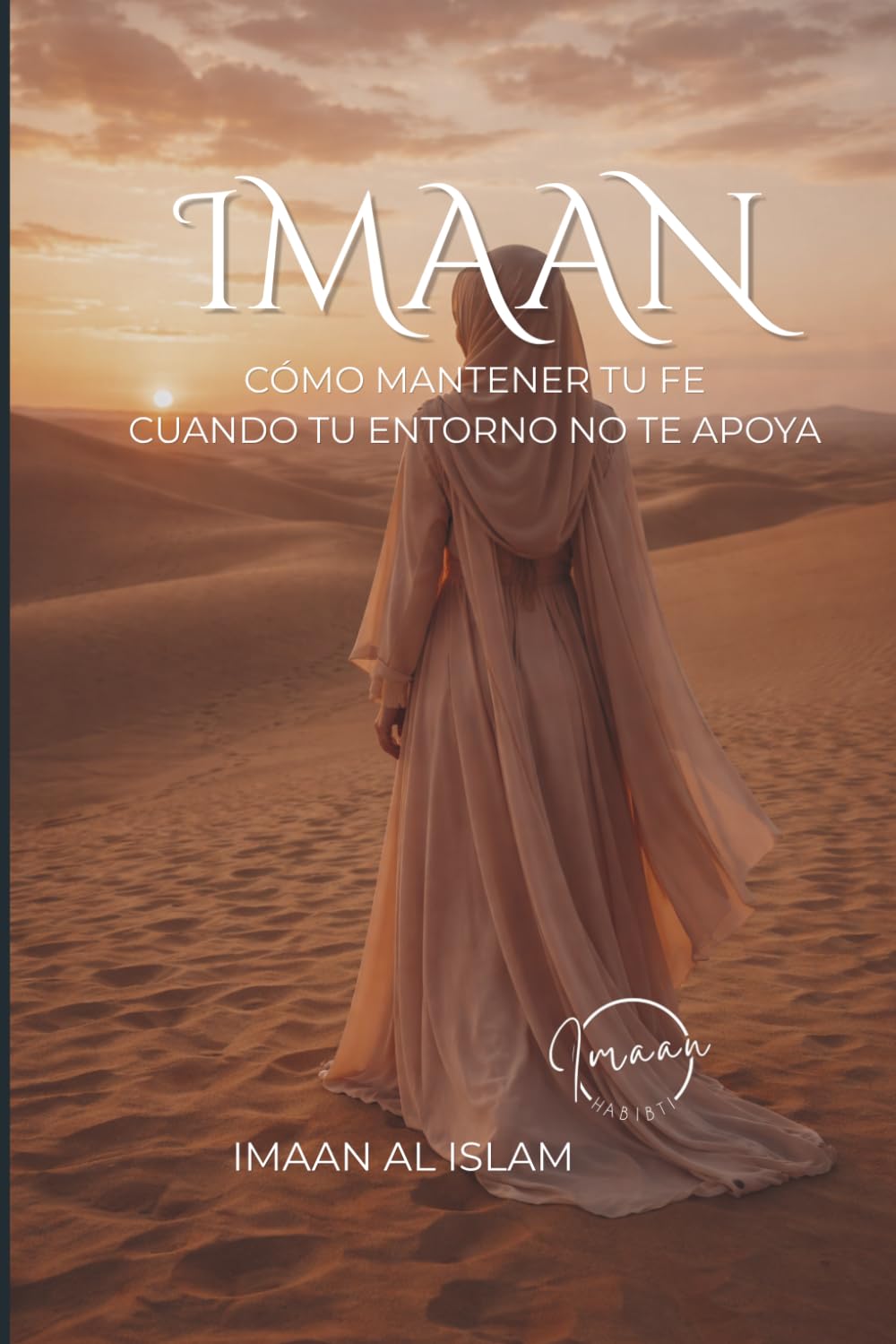 IMAAN: Cómo mantener tu fe cuando tu entorno no te apoya (IMAAN (Español))