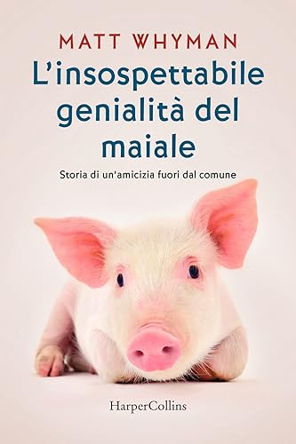 L'insospettabile genialità del maiale