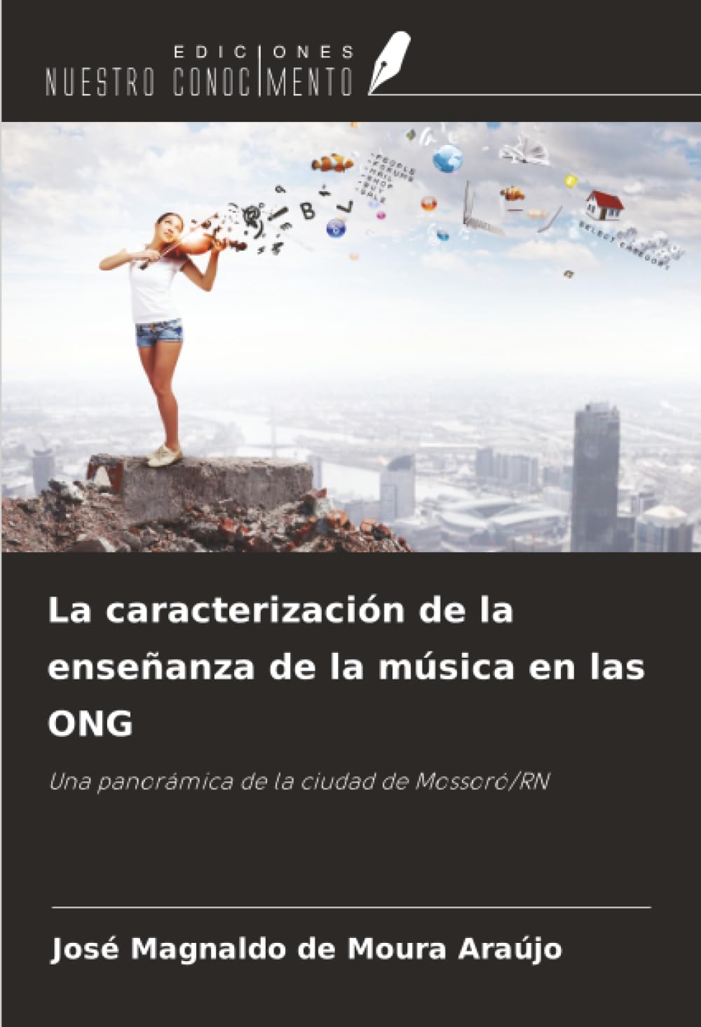 La caracterización de la enseñanza de la música en las ONG: Una panorámica de la ciudad de Mossoró/RN