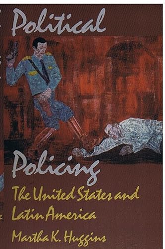 Political Policing: The United States and Latin America