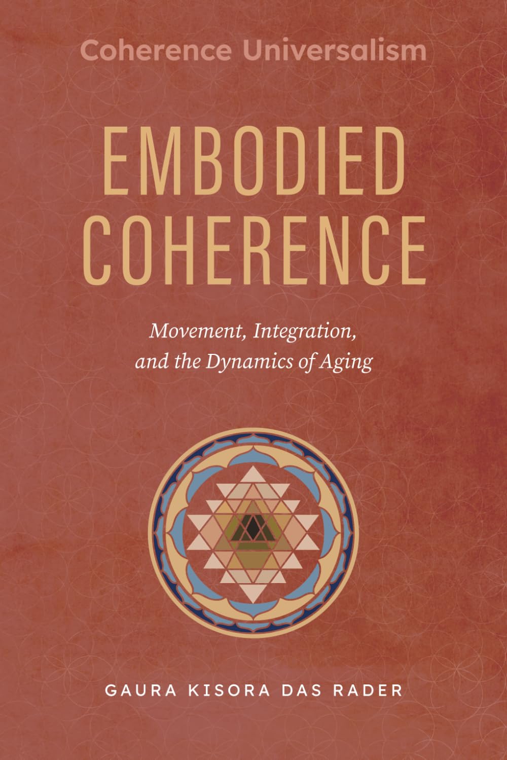 Embodied Coherence: Movement, Integration, and the Dynamics of Aging (Coherence Universalism)