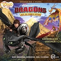 Gefährliche Gesänge (Dragons - auf zu neuen Ufern 22) Hörbuch