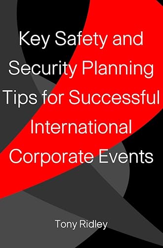 Key Safety and Security Planning Tips for Successful International Corporate