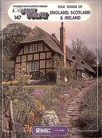 Folk Songs of England, Scotland and Ireland: E-Z Play Today Volume 147      Paperback – January 1, 1982