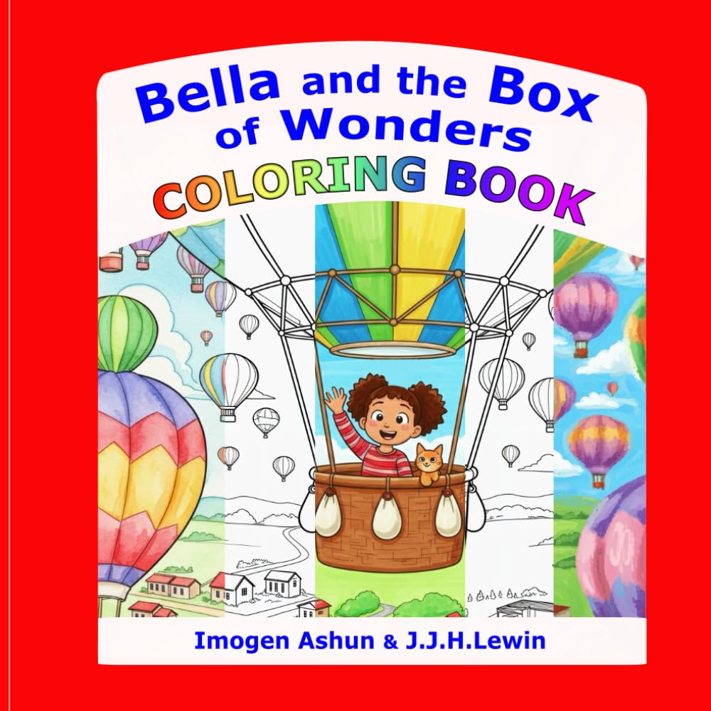 Bella and the Box of Wonders Coloring Book: Thirty pages for you to color in, based on illustrations, characters and adventures from the storybook. (Bella & Friends)