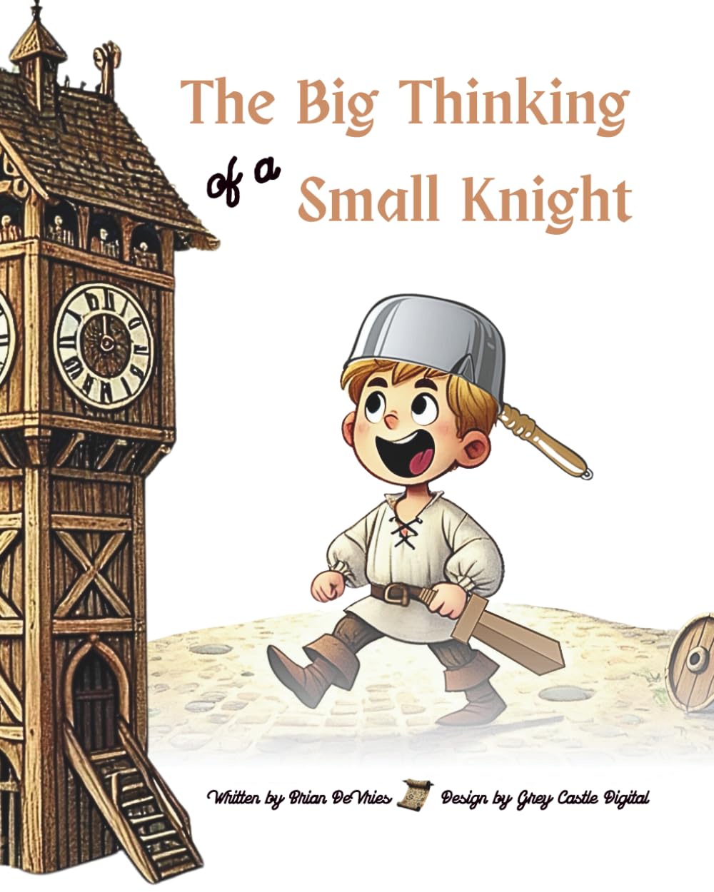 The Big Thinking of a Small Knight (The World of Big Thinking)