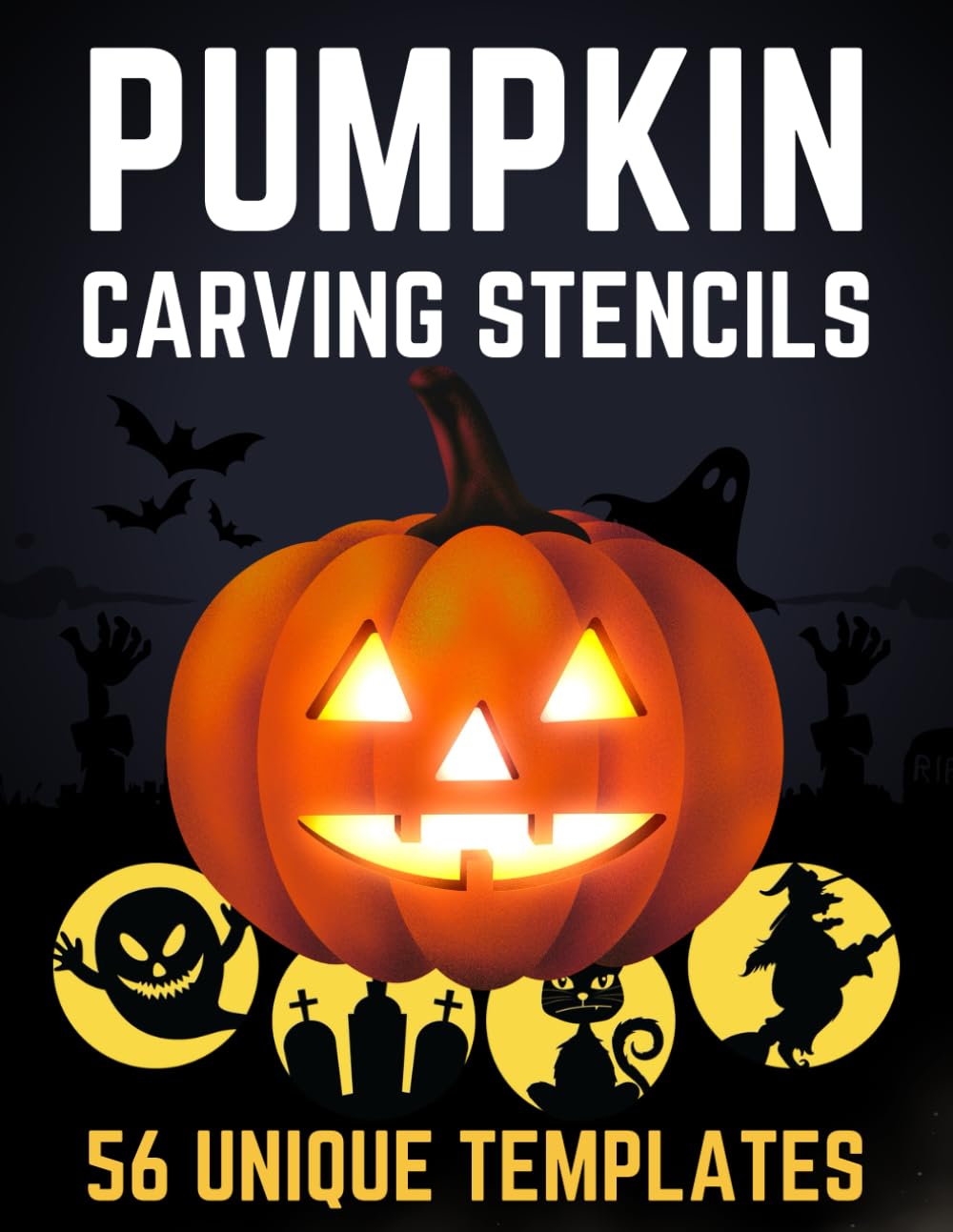 Pumpkin Carving Stencils: 56 Unique Patterns for Halloween Pumpkins, Funny and Spooky Templates for All Ages
