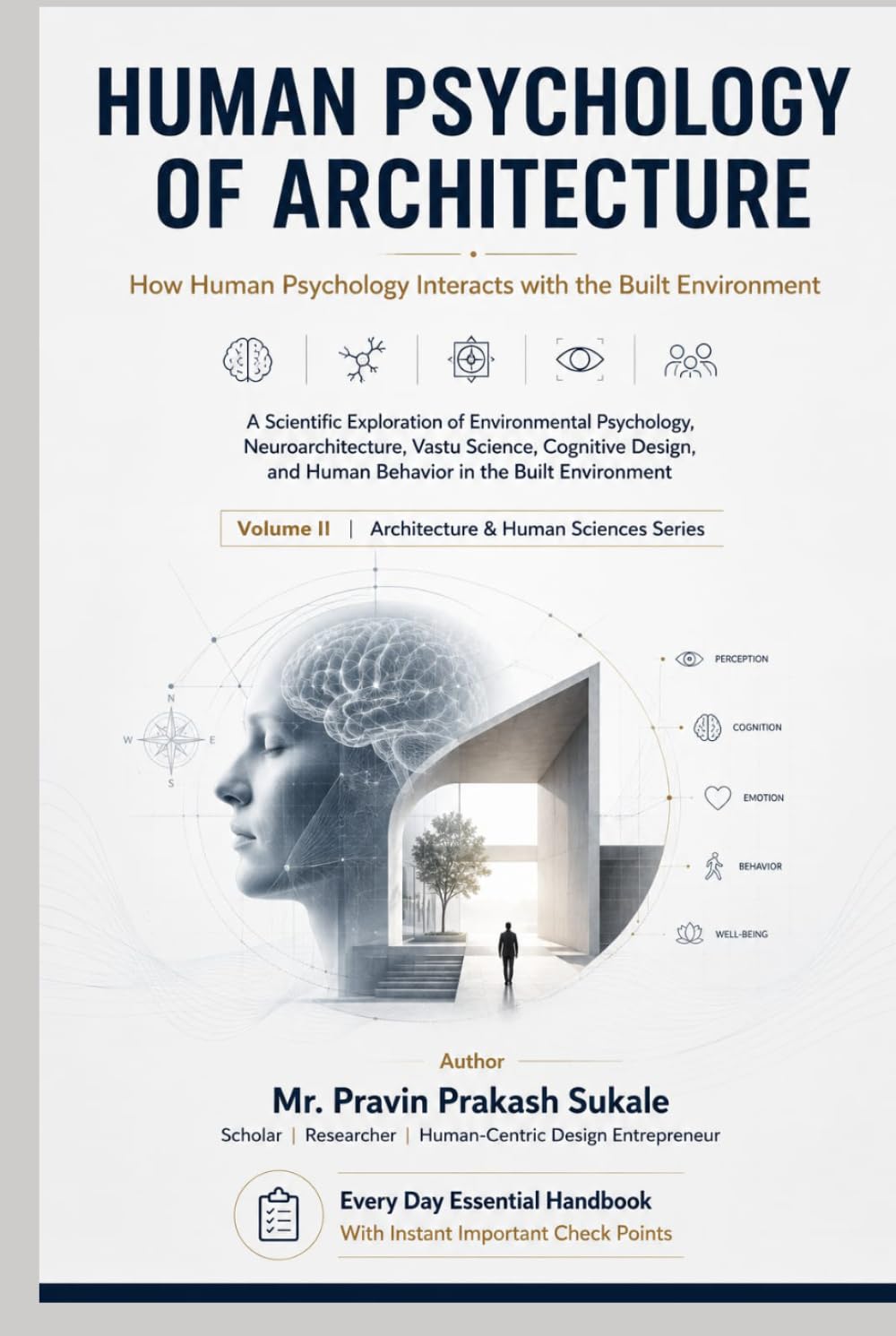 HUMAN PSYCHOLOGY OF ARCHITECTURE: How Human Psychology Interacts with the Built Environment