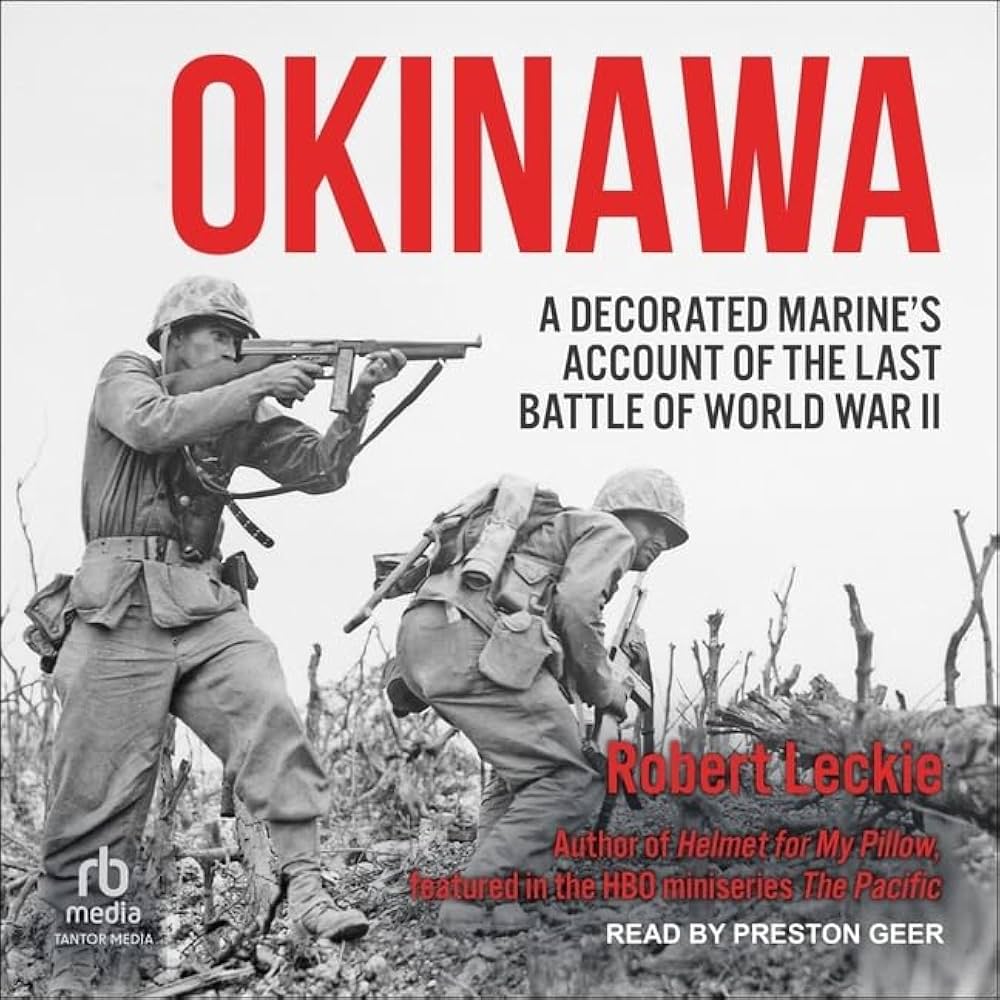 Okinawa: A Decorated Marine's Account of the Last Battle of