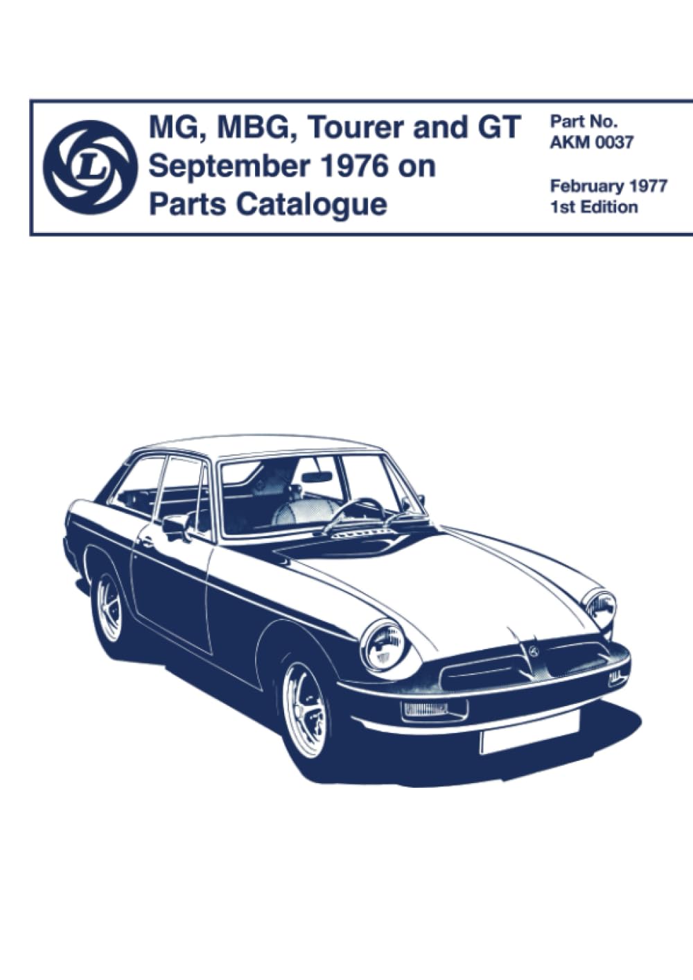 MG, MGB, Tourer and GT September 1976 on Parts Catalogue: AKM 0037