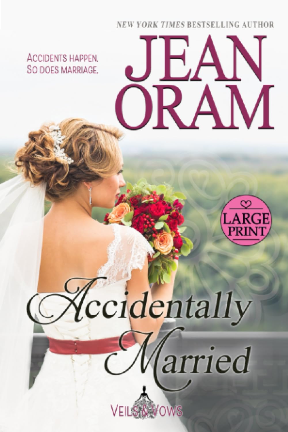 Accidentally Married: Large Print Edition (Veils and Vows: Large Print Editions)