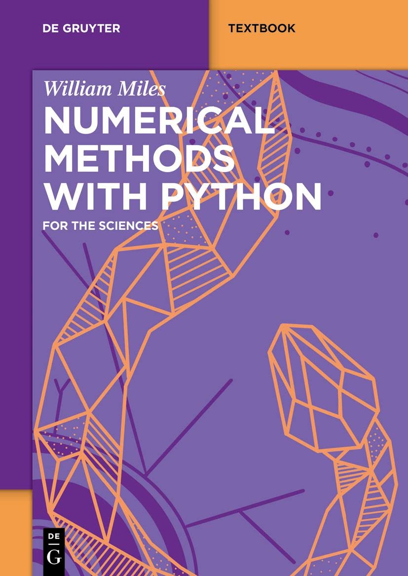 Numerical Methods with Python: for the Sciences (De Gruyter Textbook ...