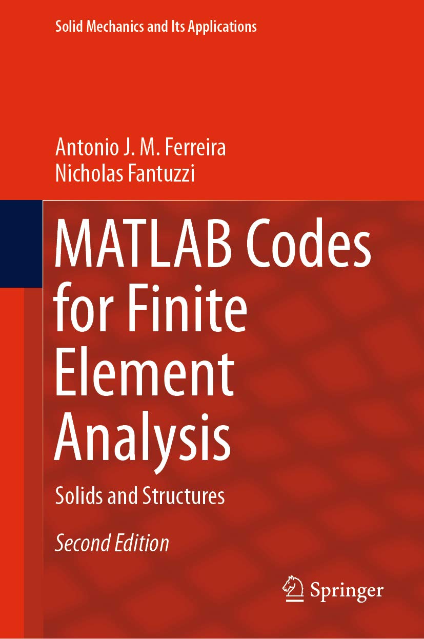 MATLAB Codes for Finite Element Analysis: Solids and Structures (Solid Mechanics and Its Applications Book 157)