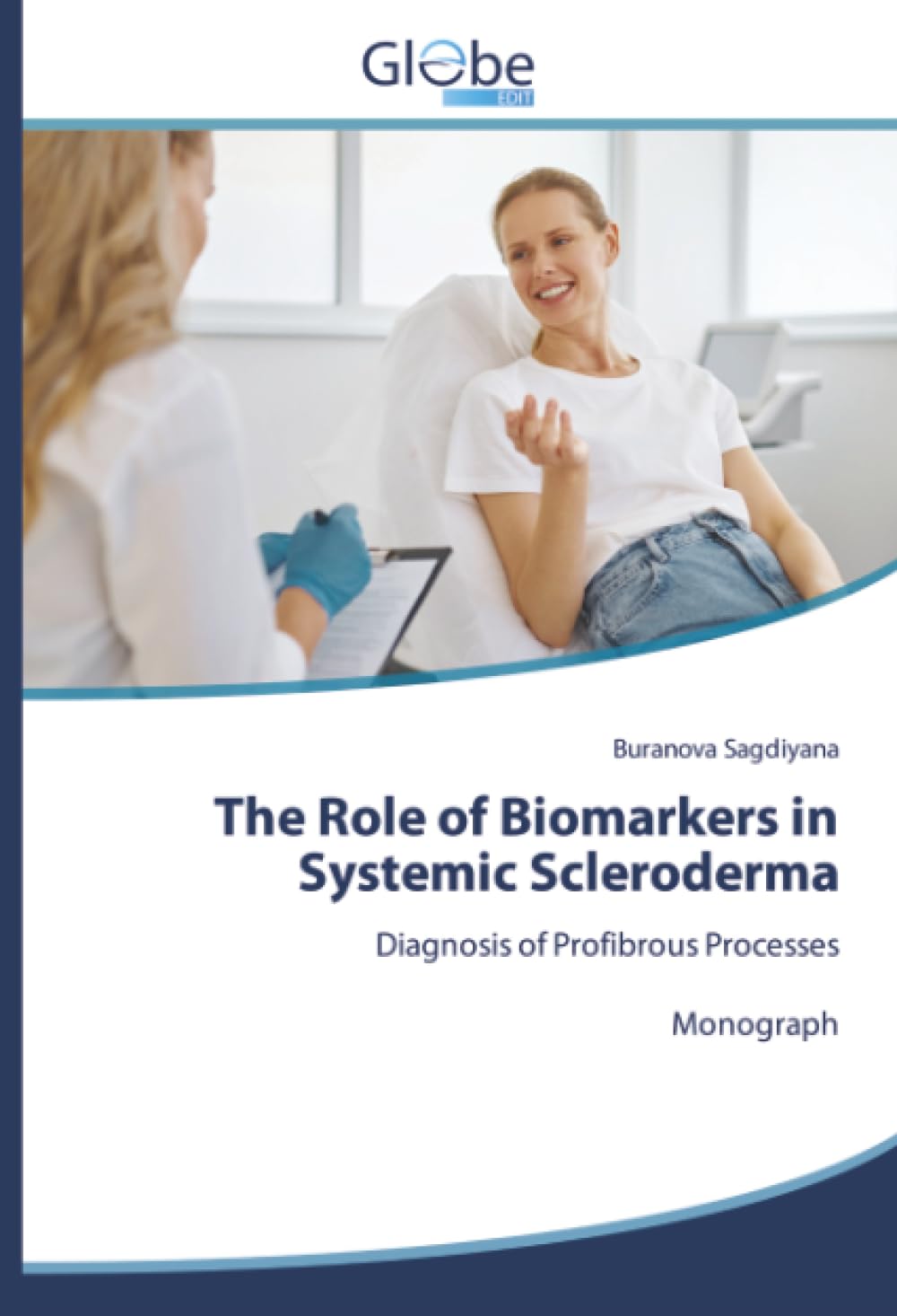 The Role of Biomarkers in Systemic Scleroderma: Diagnosis of Profibrous ProcessesMonograph