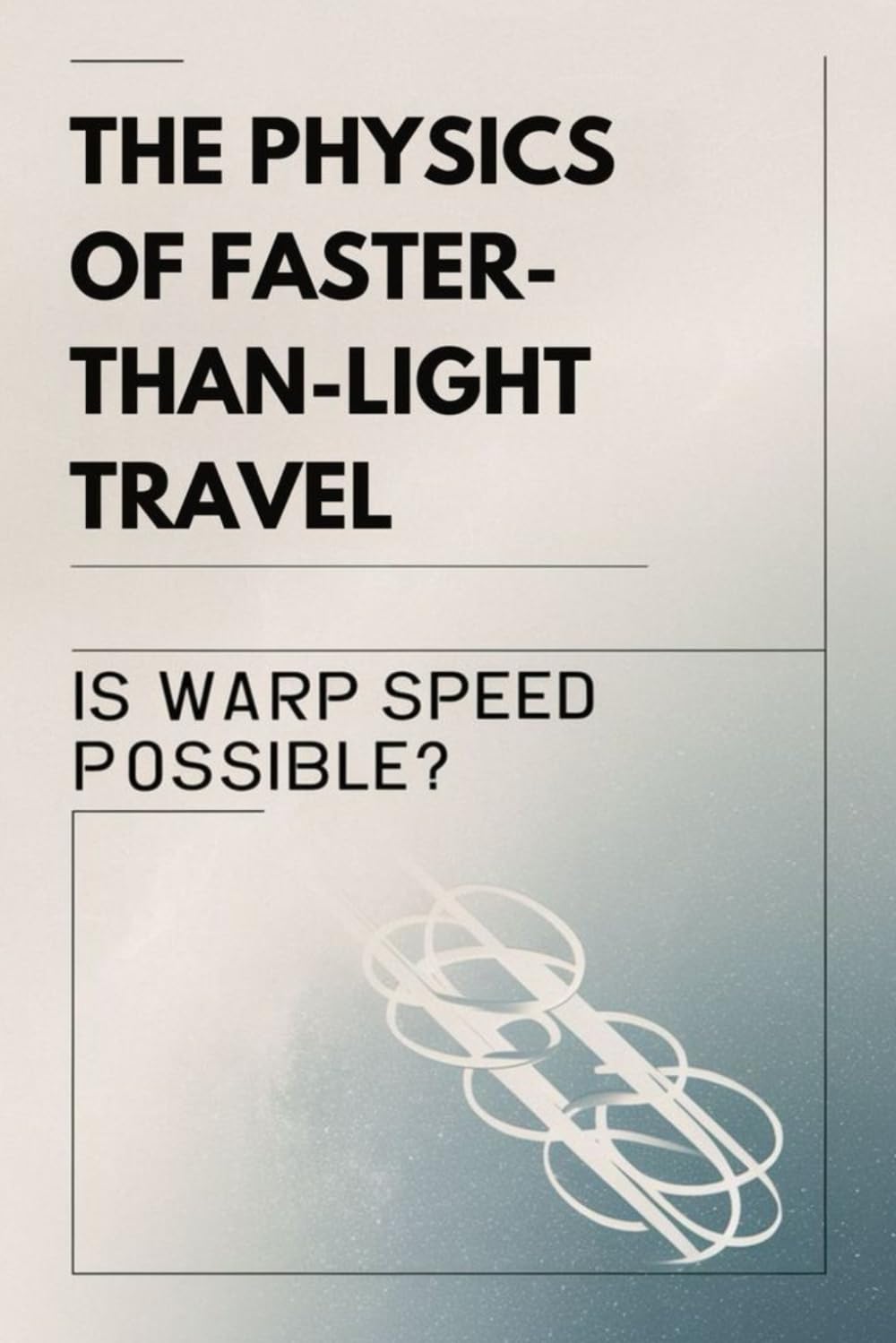 The Physics of Faster-Than-Light Travel: Is Warp Speed Possible?