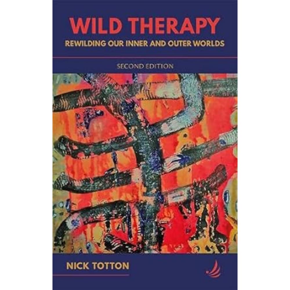 Wild Therapy (second edition) by Nick Totton - 9781910919941