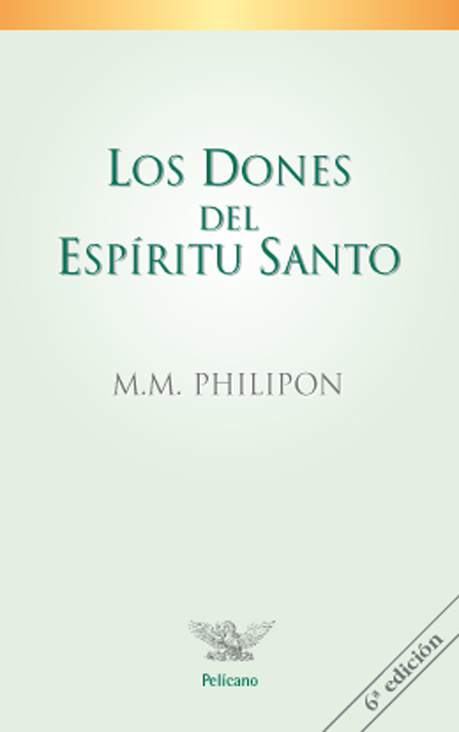 Los dones del Espíritu Santo (Pelícano)