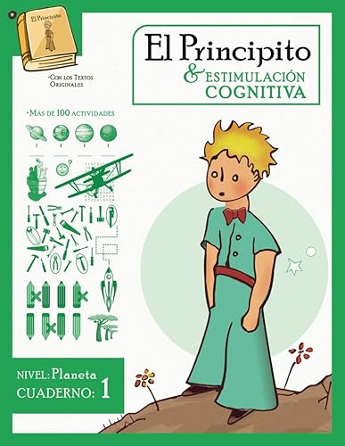 El Principito &amp; estimulación cognitiva. Nivel: PLANETA. Cuaderno: 1: ejercicios para personas mayores, de memoria y estimulación mental (alzheimer, ... para educación especial a cualquier edad.